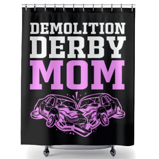 Demolition Derby Race Car Demo Derby Mom Shower Curtains