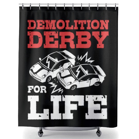 Demolition Derby Driver For Life For Derby Driver Shower Curtains
