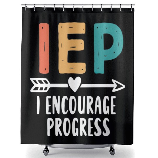 IEP I Encourage Progress Special Education Teacher Shower Curtains