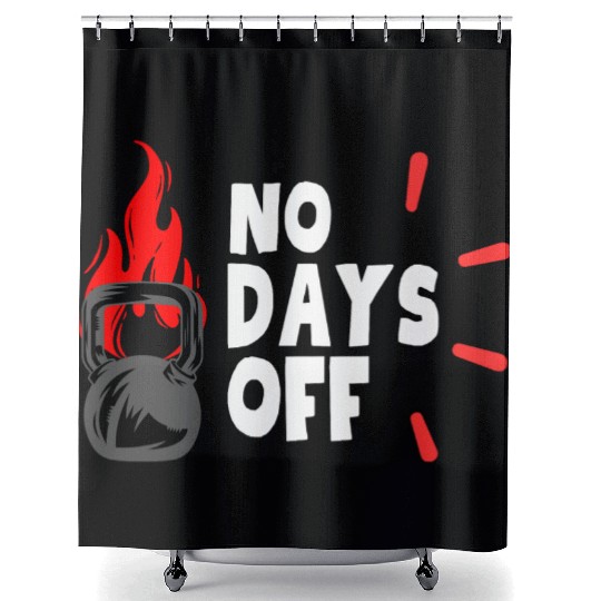 No Days OFF Shower Curtains