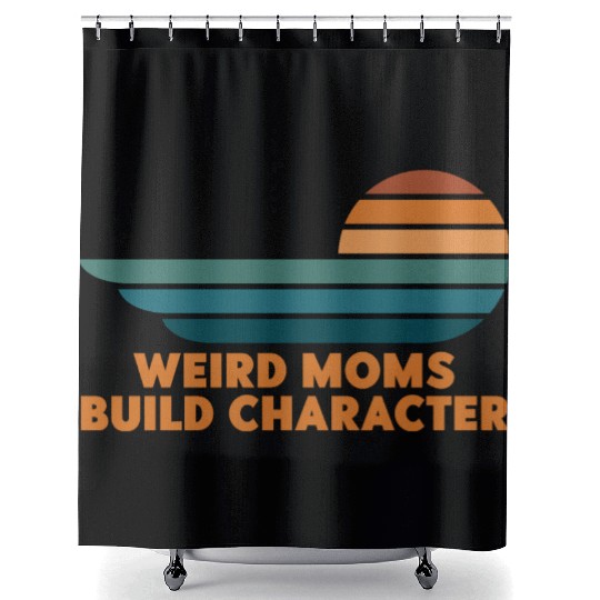 Weird Moms Build Character Shower Curtains