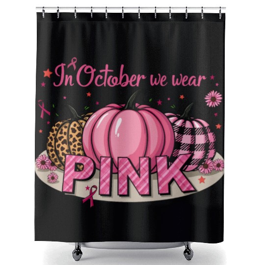 Pumpkins In October We Wear Pink Breast Cancer Shower Curtains