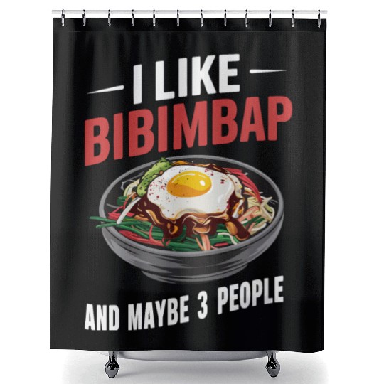 I Like Bibimbap And Maybe 3 People - Korean Food Shower Curtains