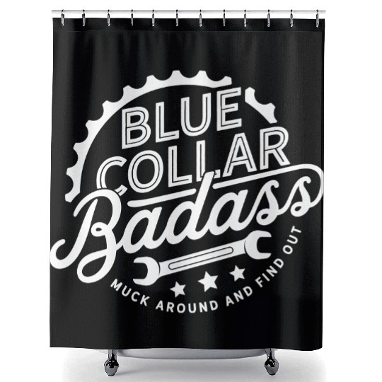Blue Collar BadAss Working Class Hero Design Shower Curtains