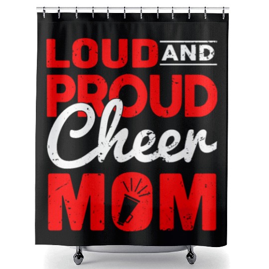 Loud & Proud Cheer Mom Cheerleading Mother's Day Shower Curtains