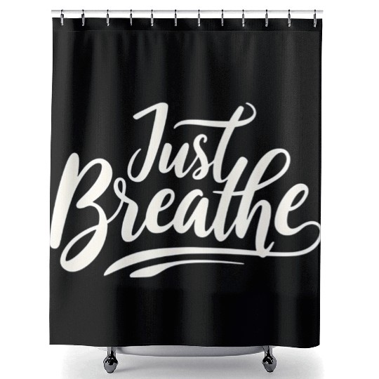 Just Breath - Shower Curtains Design