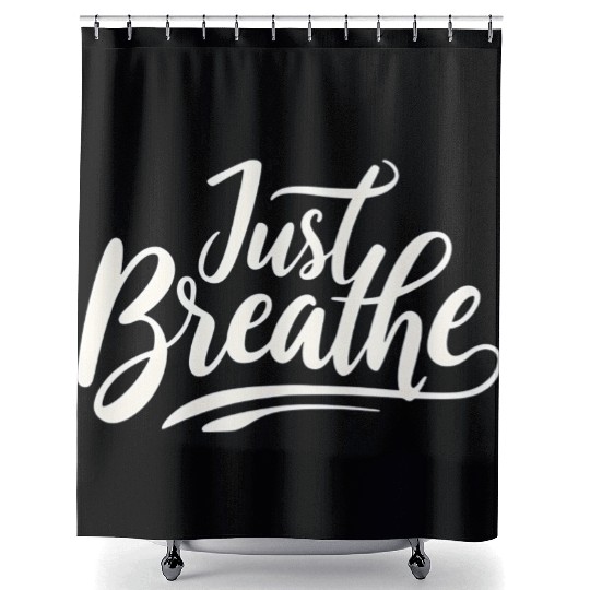 Just Breath - Shower Curtains Design
