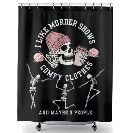 I Like Murder Shows Comfy Clothes And 3 People Hal Shower Curtains