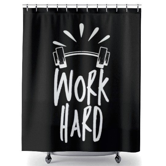 work hard Shower Curtains