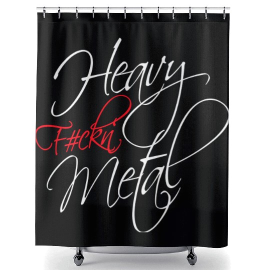 Heavy F#ckin' Metal Hard Rock Fun Music Text Quote Shower Curtains