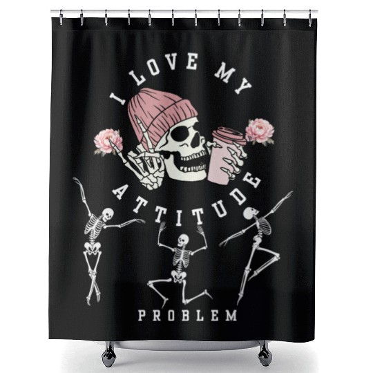 I Love My Attitude Problem Funny Dancing Skeleton Shower Curtains