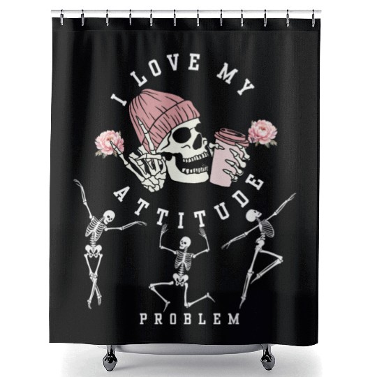 I Love My Attitude Problem Funny Dancing Skeleton Shower Curtains