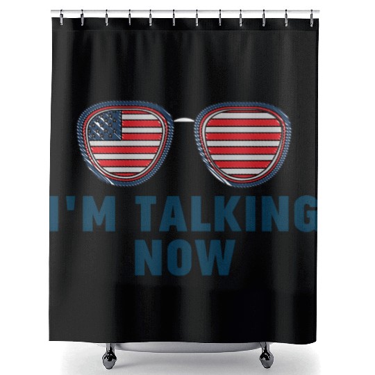 I'm Talking Now Trump Quote Shower Curtains