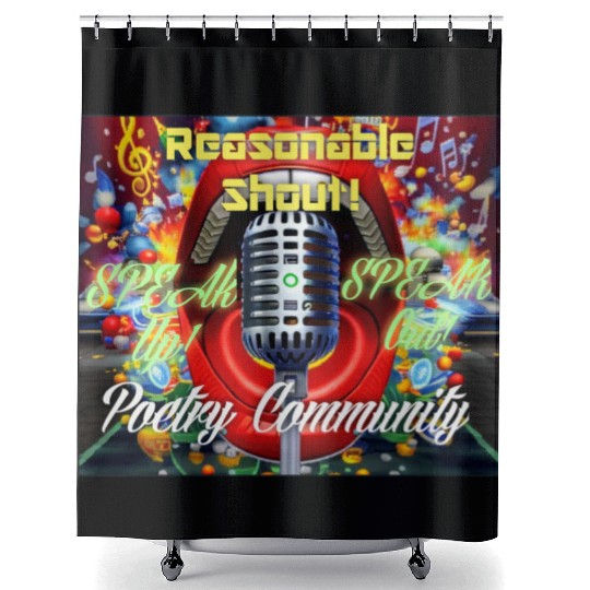 Reasonable Shout! Poetry Community Products Shower Curtains