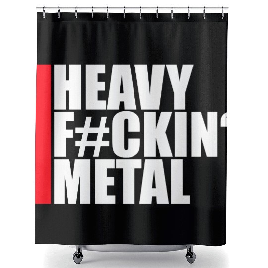 Heavy F#ckin' Metal Hard Rock Fun Music Text Quote Shower Curtains
