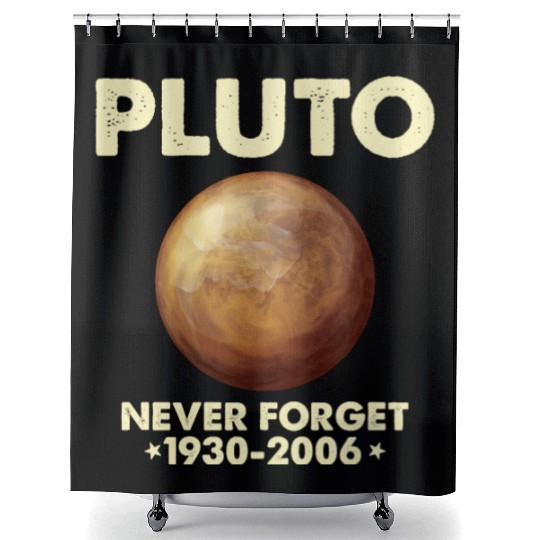 Pluto Never Forget 1930 2006 Planet Space Science Shower Curtains