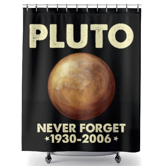 Pluto Never Forget 1930 2006 Planet Space Science Shower Curtains