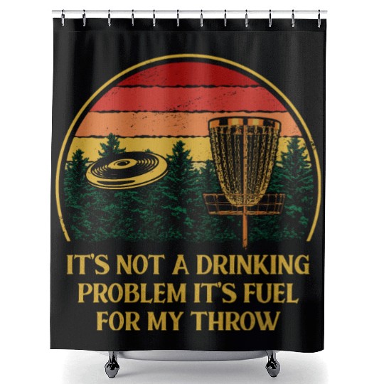Its Fuel For My Throw Disc Golf Beer Lover Golfer Shower Curtains