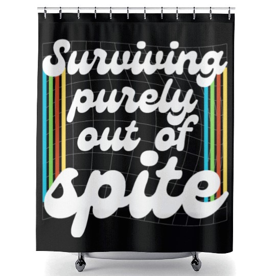 Surviving Purely Out Of Spite Shower Curtains