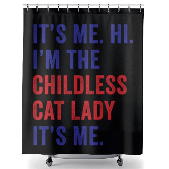 It's Me Hi I'm The Childless Cat Lady Harris 2024 Shower Curtains