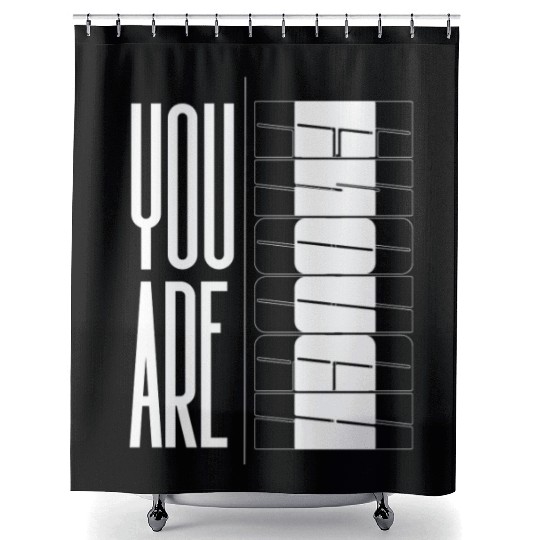 You Are Enough" Inspirational Optical quote Shower Curtains