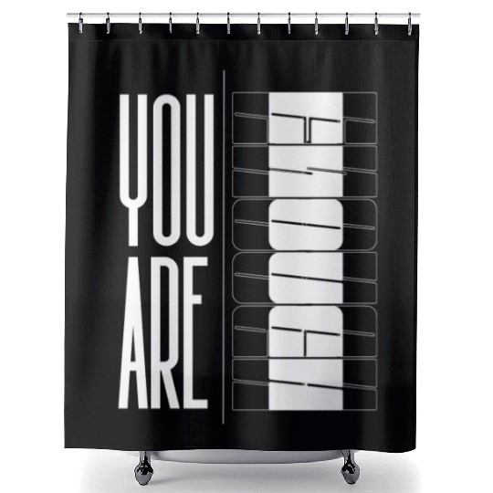 You Are Enough" Inspirational Optical quote Shower Curtains