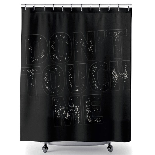 Don't Touch me Shower Curtains for adults