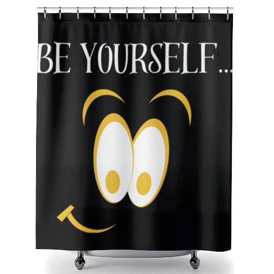 Be Yourself! Shower Curtains