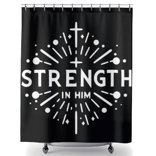 Strength in Him Shower Curtains