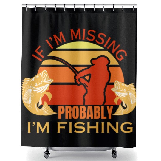 If i'm missing i'm fishing fisherman dad fish Shower Curtains