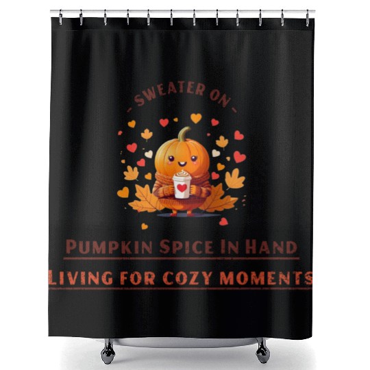sweater on, pumpkin spice in hand Shower Curtains