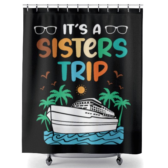 Mediterranean Cruising Vacation Its A Sisters Trip Shower Curtains