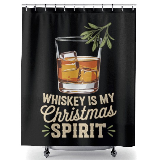 Whiskey Is My Christmas Spirit Cheer Shower Curtains