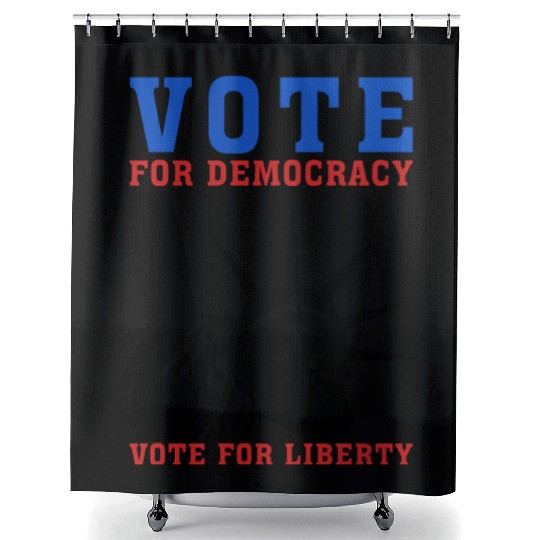 Vote for Democracy, Vote for Liberty US Election Shower Curtains