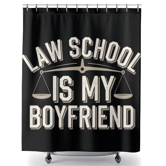 Law School Is My Boyfriend 6 Shower Curtains