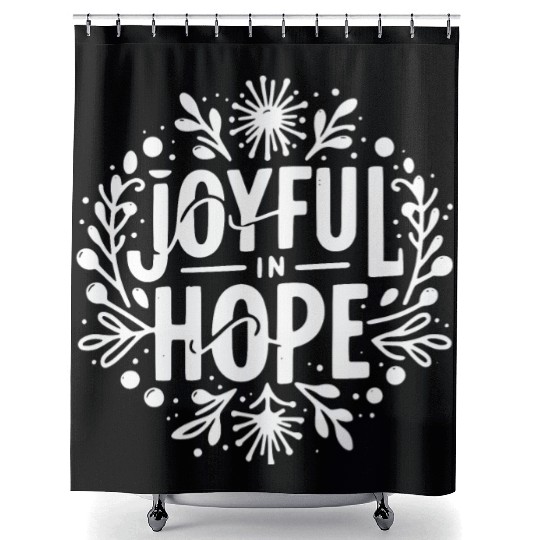 Joyful in Hope Shower Curtains