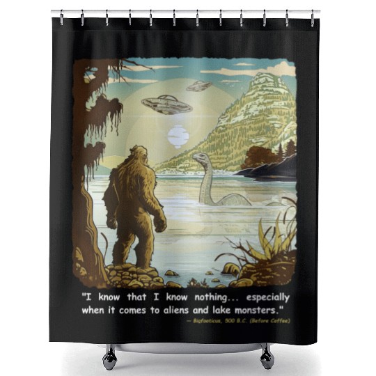 Funny Bigfoot Philosophy Loch Ness Monster UFOs Shower Curtains