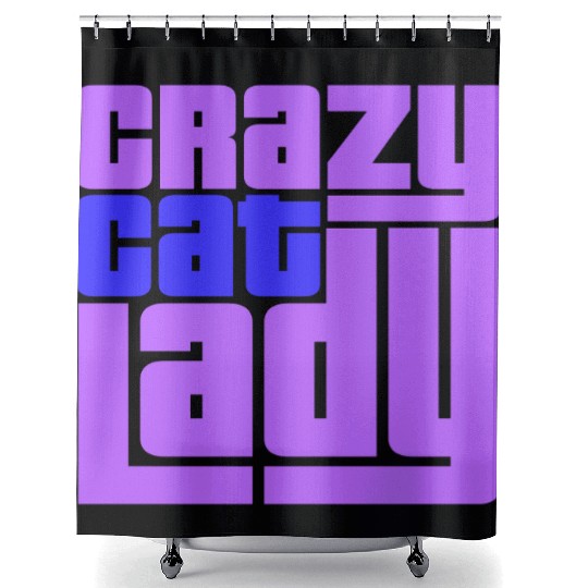 Crazy Cat Lady Text Love Saying Quote Weird Woman Shower Curtains