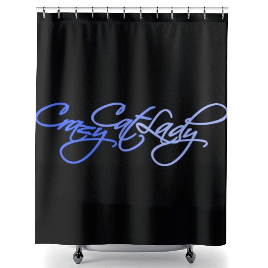 Crazy Cat Lady Text Love Saying Quote Weird Woman Shower Curtains