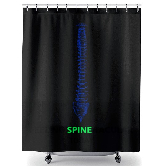 Feeling Spine-tacular Today! Anatomy Teacher Shower Curtains