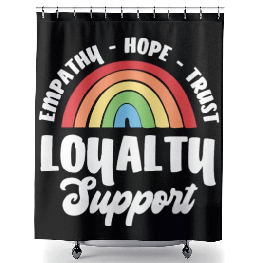 Empathy Hope Trust Loyalty Shower Curtains