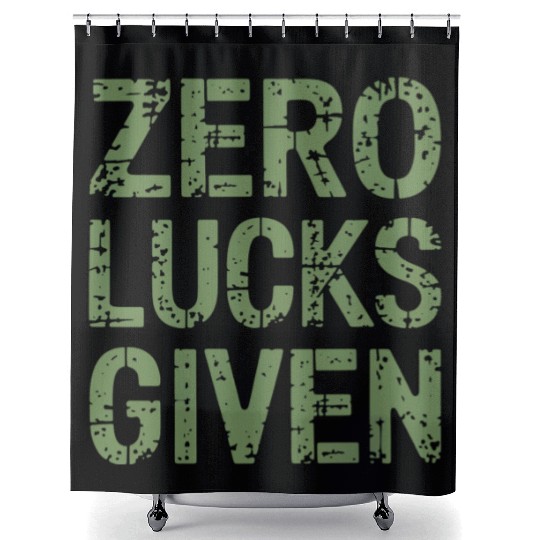 Zero Lucks Given St Paddy's Day Hilarious Shower Curtains