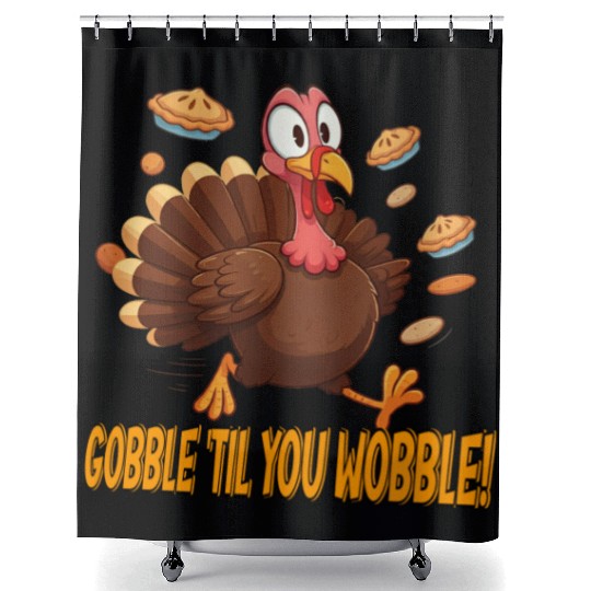 Gobble 'Til You Wobble! Thanksgiving Fun Shower Curtains