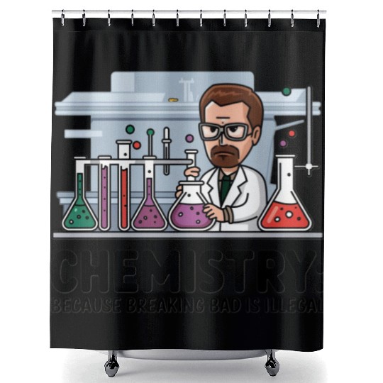 Chemistry Because Breaking Bad is Illegal Science Shower Curtains