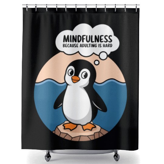 Mindfulness Because Adulting Is Hard Shower Curtains