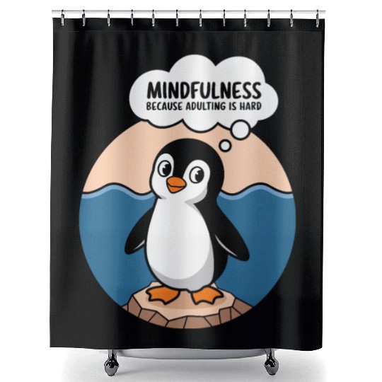 Mindfulness Because Adulting Is Hard Shower Curtains