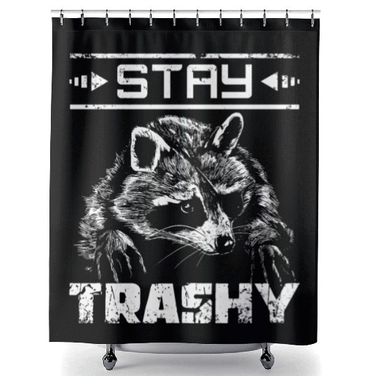 Stay trashy raccoon Shower Curtains