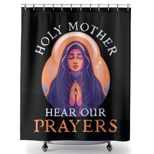 Virgin Mary Holy Mother, Hear Our Prayers Shower Curtains