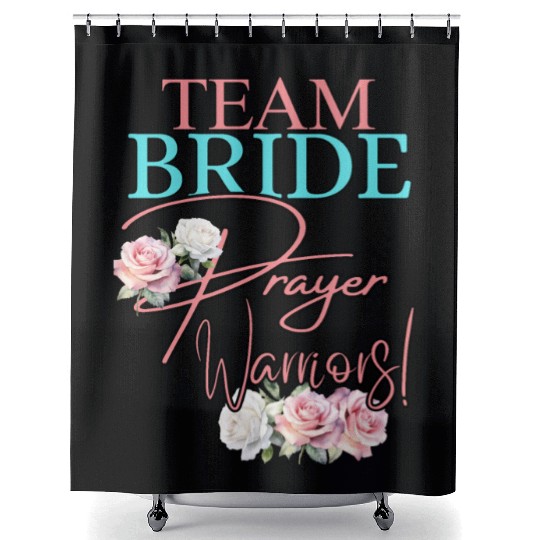 Team Bride Prayer Warriors Shower Curtains