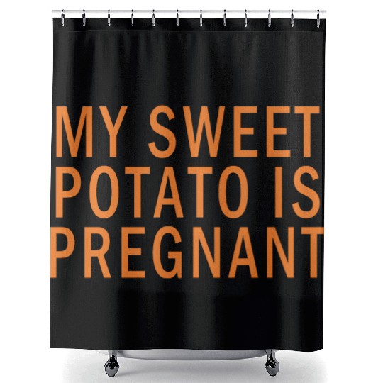 My Sweet Potato Is Pregnant I Yam Thanksgiving Shower Curtains